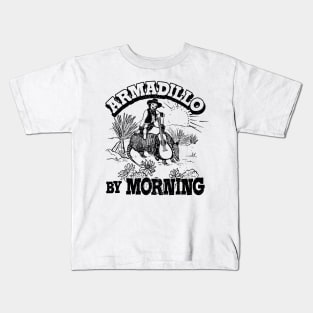 Armadillo By Morning Texas Amarillo Country Song Pun Cowgirl Kids T-Shirt